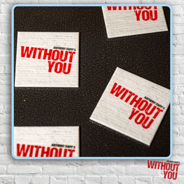 Without You Magnet