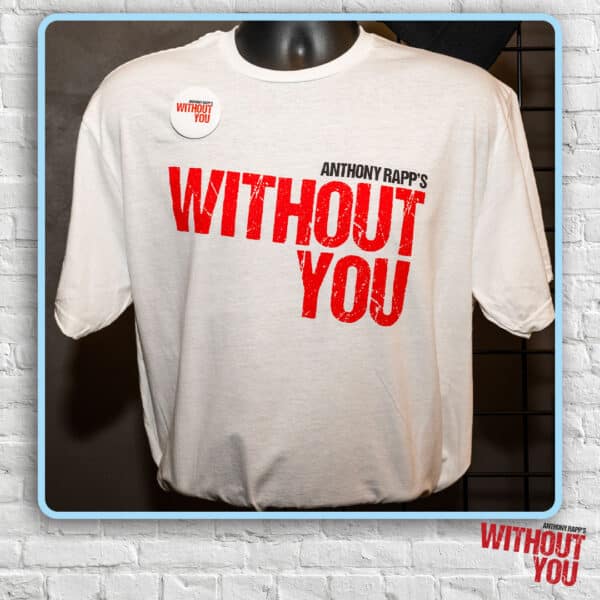 Without You T-Shirt